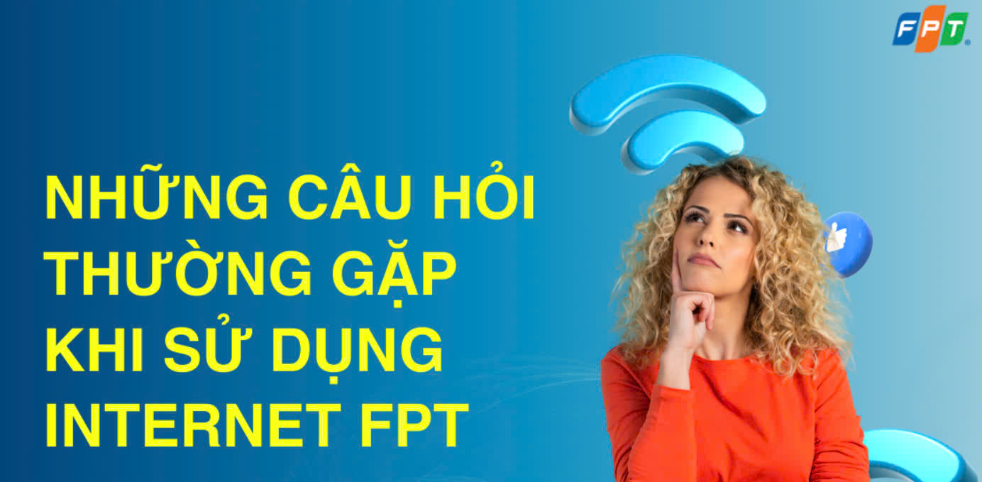 Những câu hỏi thường gặp về lắp mạng FPT