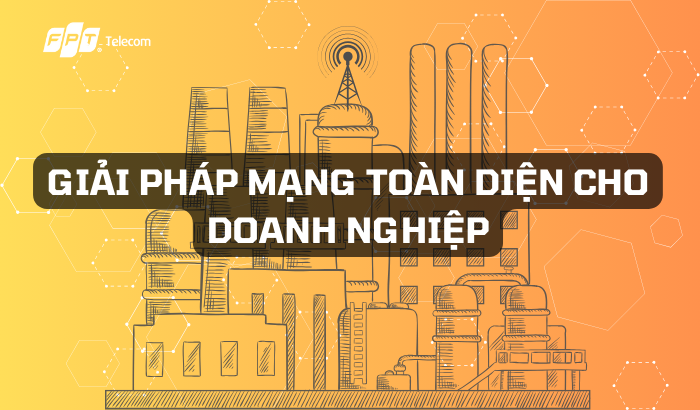 Giải pháp bảo mật mạng cho doanh nghiệp từ mạng fpt Bình dương