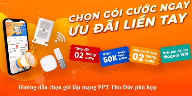 Hướng dẫn chọn gói lắp mạng FPT Thủ Đức phù hợp