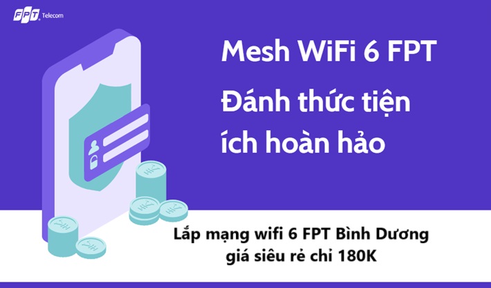 Lắp mạng wifi 6 FPT Bình Dương giá siêu rẻ chỉ 180K