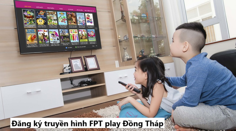 Đăng ký truyền hình FPT play Đồng Tháp
