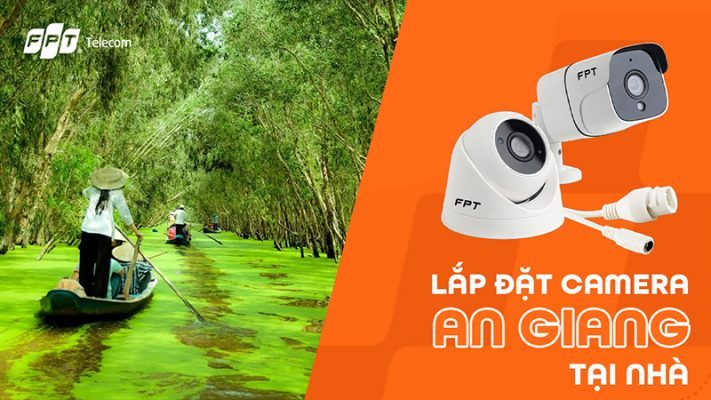 Lắp Đặt Camera FPT An Giang