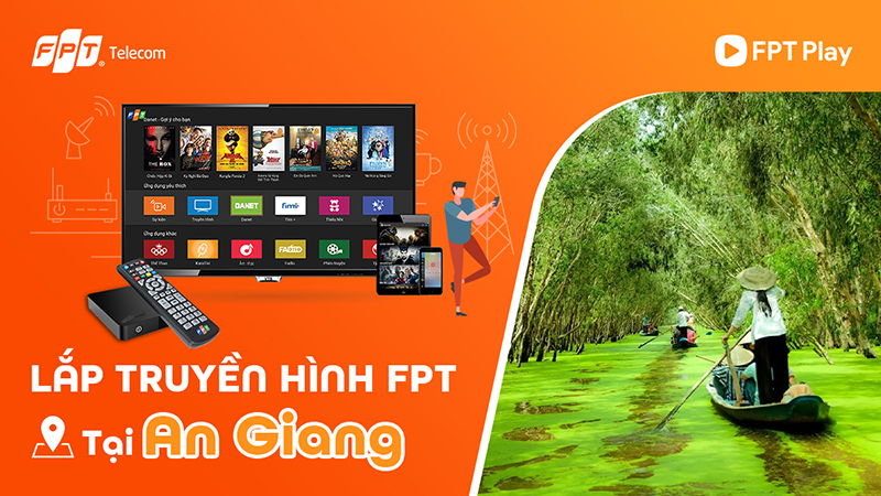 Đăng Ký Truyền Hình FPT Play An Giang