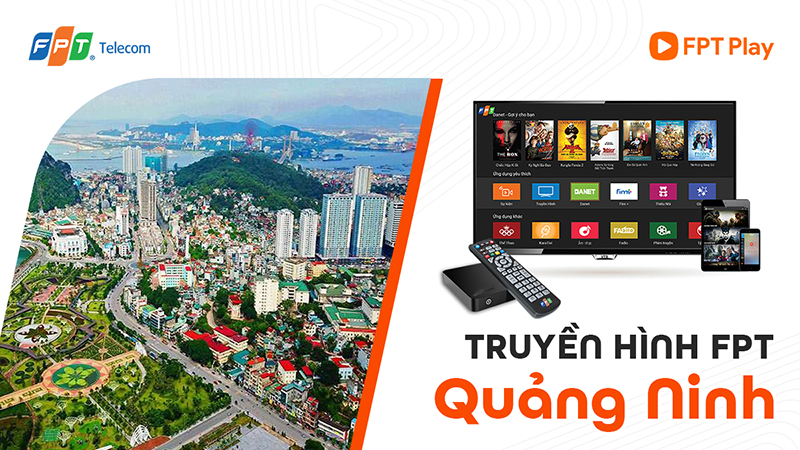 Đăng ký Truyền hình FPT Play Quảng Ninh