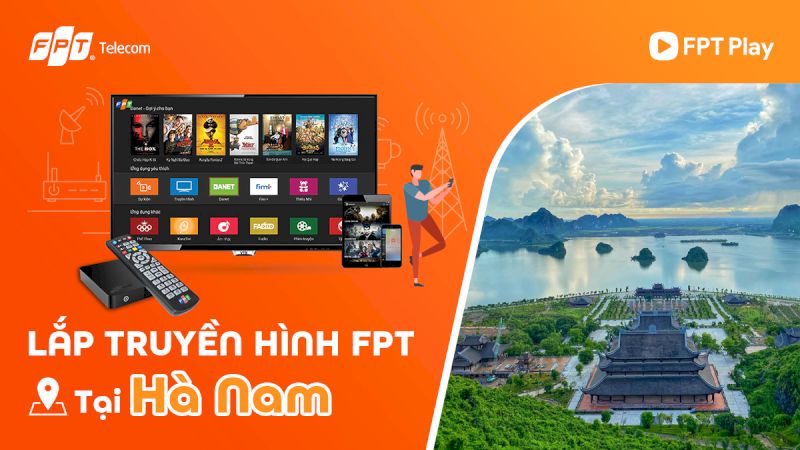 Đăng ký truyền hình FPT play Hà Nam