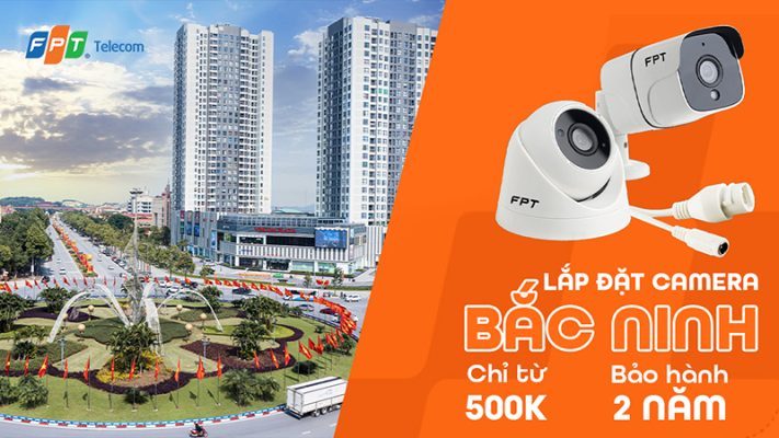 Lắp đặt camera FPT Bắc Ninh